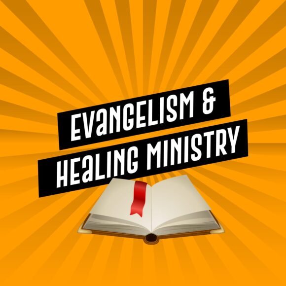 Evangelism & Healing Ministry