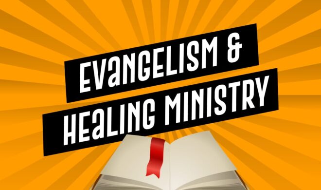 Evangelism & Healing Ministry